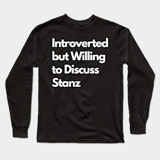 Introverted but Willing to Discuss Stanz Long Sleeve T-Shirt